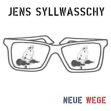 Jens Syllwasschy - Neue Wege